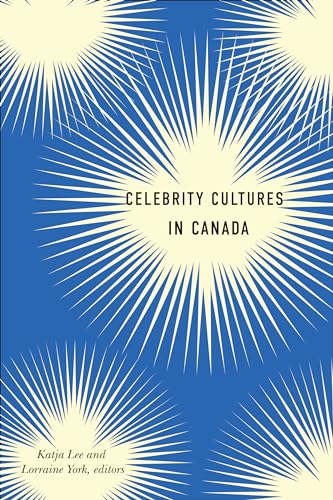 Stock image for Celebrity Cultures in Canada (Cultural Studies) for sale by Lakeside Books