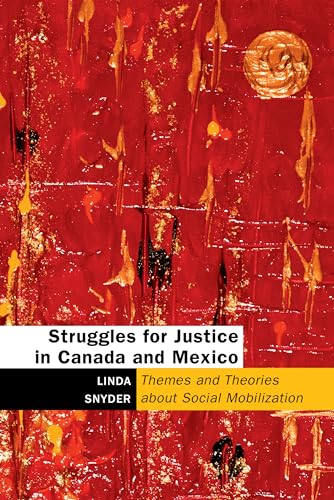 Immagine dell'editore per Struggles for Justice in Canada and Mexico: Themes and Theories about Social Mobilization venduto da Philip Emery