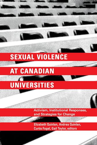 Beispielbild fr Sexual Violence at Canadian Universities : Activism, Institutional Responses, and Strategies for Change zum Verkauf von Better World Books