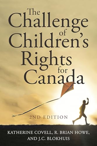 Imagen de archivo de The Challenge of Children's Rights for Canada, 2nd edition (Studies in Childhood and Family in Canada) a la venta por Books Unplugged
