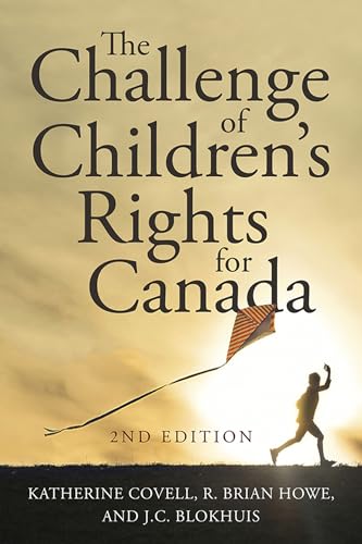 Stock image for The Challenge of Children's Rights for Canada, 2nd Edition for sale by ThriftBooks-Atlanta