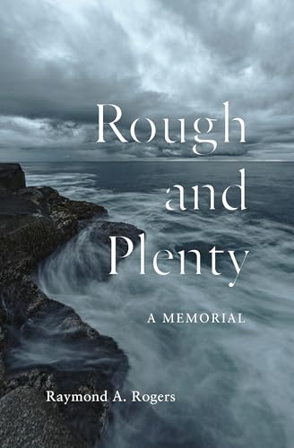 Beispielbild fr Rough and Plenty: A Memorial zum Verkauf von ThriftBooks-Dallas