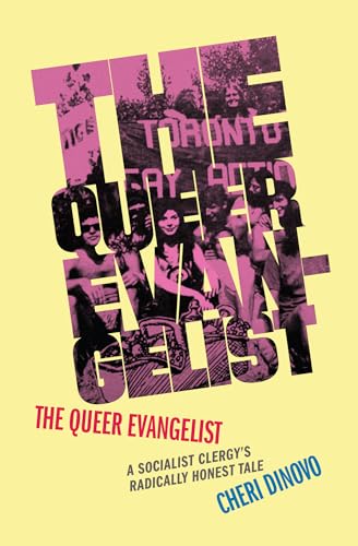 Beispielbild fr The Queer Evangelist: A Socialist Clergy's Radically Honest Tale zum Verkauf von Buchpark
