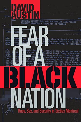 Beispielbild fr Fear of a Black Nation: Race, Sex, and Security in Sixties Montreal zum Verkauf von WorldofBooks