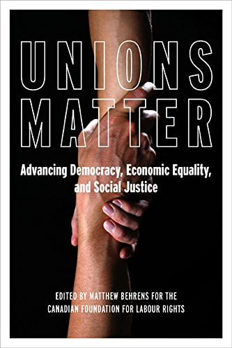 Stock image for Unions Matter: Advancing Democracy, Economic Equality, and Social Justice for sale by Books on the Web