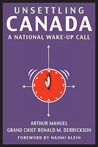 Stock image for Unsettling Canada: A National Wake-Up Call for sale by Zoom Books Company