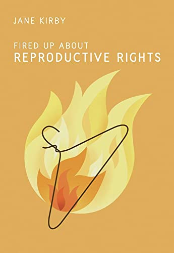 Stock image for Fired Up About Reproductive Rights for sale by Better World Books