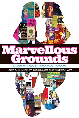 Beispielbild fr Marvellous Grounds: Queer of Colour Formations in Toronto zum Verkauf von Books From California
