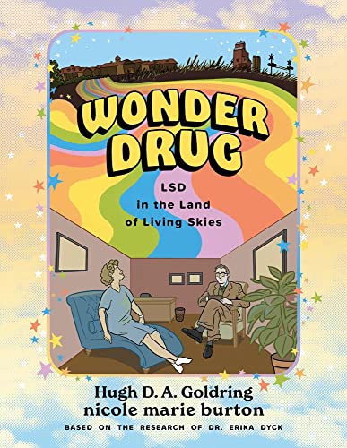 Imagen de archivo de Wonder Drug: LSD in the Land of Living Skies a la venta por Books Unplugged