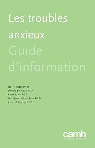 Stock image for Les Troubles Anxieux: Guide d'Information (French Edition) for sale by GF Books, Inc.