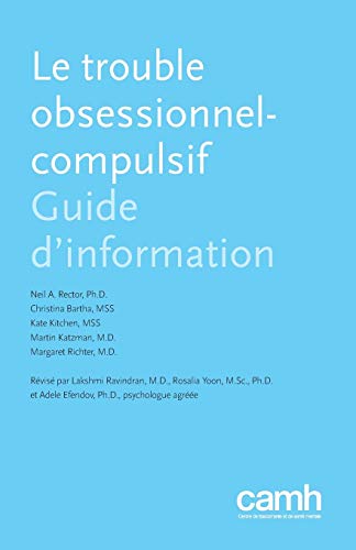 Stock image for Le Trouble Obsessionnel-Compulsif: Guide d'Information (French Edition) for sale by GF Books, Inc.