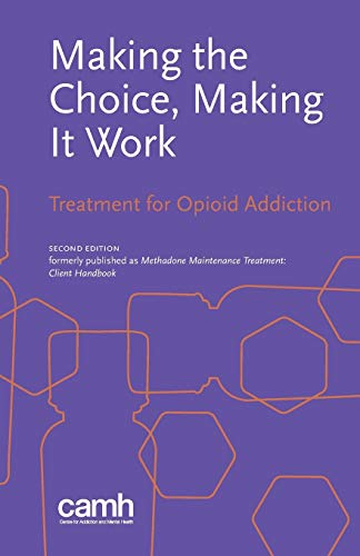 Stock image for Making the Choice, Making it Work: Treatment for Opioid Addiction for sale by HPB Inc.