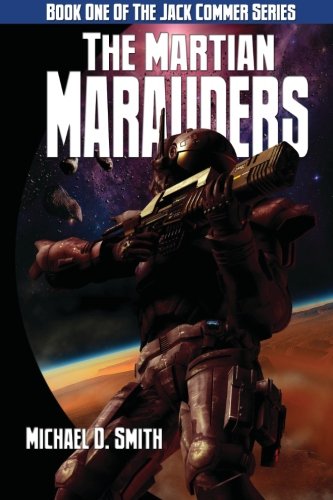 Beispielbild fr The Martian Marauders: Book One of the Jack Commer Series zum Verkauf von HPB-Diamond