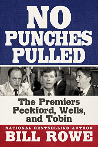 Stock image for No Punches Pulled: The Premiers Peckford, Wells, and Tobin for sale by ABC:  Antiques, Books & Collectibles