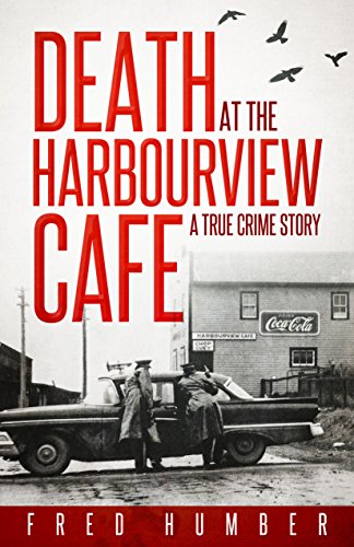 Stock image for Death at the Harbourview Cafe: A True Crime Story for sale by Bookmans