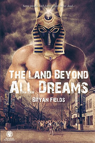 Stock image for The Land Beyond All Dreams for sale by -OnTimeBooks-