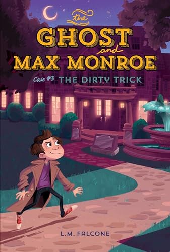Stock image for The Ghost and Max Monroe, Case #3 : The Dirty Trick for sale by Better World Books