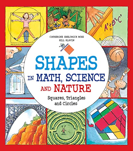 9781771381246: Shapes in Math, Science and Nature: Squares, Triangles and Circles