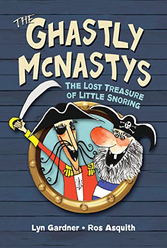 9781771381284: The Ghastly McNastys: The Lost Treasure of Little Snoring