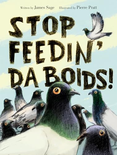 Stock image for Stop Feedin' da Boids! for sale by Your Online Bookstore