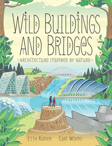 Beispielbild fr Wild Buildings and Bridges : Architecture Inspired by Nature zum Verkauf von Better World Books