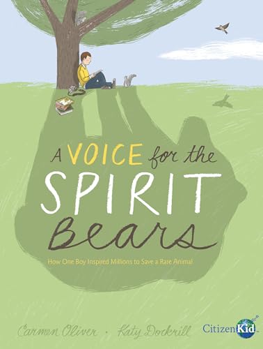 Stock image for A Voice for the Spirit Bears : How One Boy Inspired Millions to Save a Rare Animal for sale by Better World Books