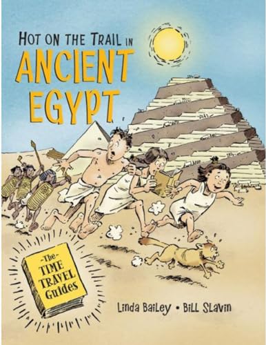 9781771389853: Hot on the Trail in Ancient Egypt (Time Travel Guides, The, 1)