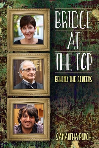 Beispielbild fr Bridge at the Top: Behind the Screens zum Verkauf von WorldofBooks