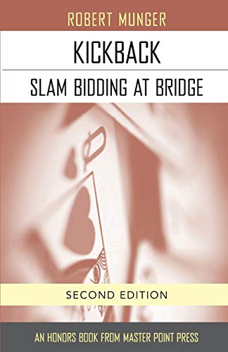 Stock image for Kickback: Slam Bidding at Bridge: Second Edition for sale by Save With Sam