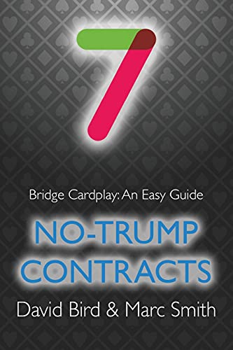 Stock image for Bridge Cardplay: An Easy Guide - 7. No-trump Contracts for sale by SecondSale