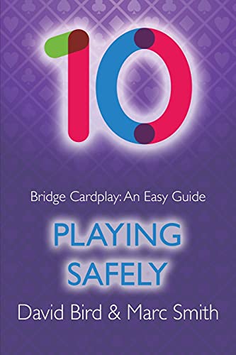 Stock image for Bridge Cardplay: An Easy Guide - 10. Playing Safely for sale by GreatBookPrices