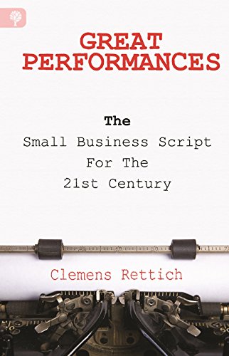 Beispielbild fr Great Performances: The Small Business Script for the 21st Century zum Verkauf von Midtown Scholar Bookstore