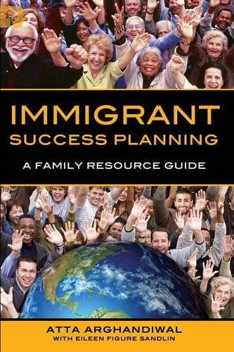 Beispielbild fr Immigrant Success Planning: A Family Resource Guide zum Verkauf von ThriftBooks-Atlanta