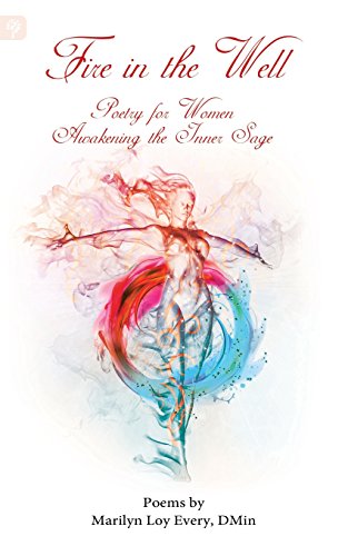 Stock image for Fire in the Well: Poetry for Women Awakening the Inner Sage for sale by HPB-Red