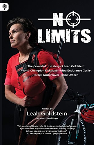 Beispielbild fr No Limits: The Powerful True Story of Leah Goldstein: World Kickboxing Champion, Israeli Undercover Police and Cycling Champion zum Verkauf von ThriftBooks-Atlanta