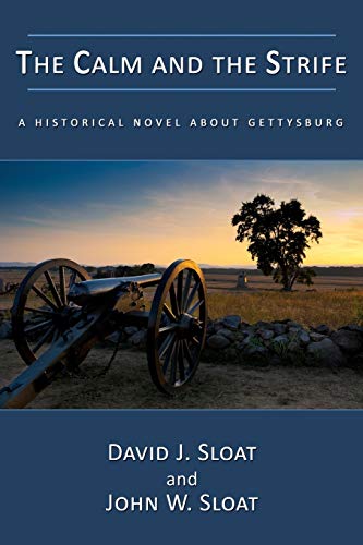 Beispielbild fr The Calm and the Strife: A Historical Novel about Gettysburg zum Verkauf von WorldofBooks