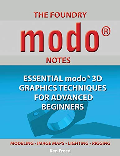Beispielbild fr The Foundry Modo Notes: Essential Modo 3D Graphics Techniques for Advanced Beginners zum Verkauf von WorldofBooks