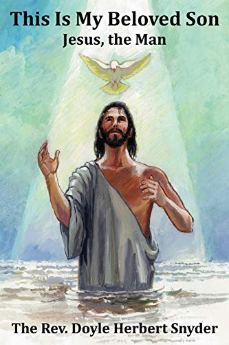 Beispielbild fr This Is My Beloved Son: Jesus, the Man zum Verkauf von ThriftBooks-Dallas