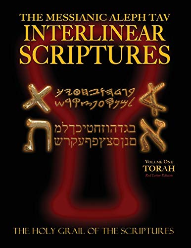 9781771432023: Messianic Aleph Tav Interlinear Scriptures Volume One the Torah, Paleo and Modern Hebrew-Phonetic Translation-English, Red Letter Edition Study Bible