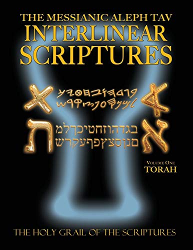 9781771432047: Messianic Aleph Tav Interlinear Scriptures Volume One the Torah, Paleo and Modern Hebrew-Phonetic Translation-English, Bold Black Edition Study Bible