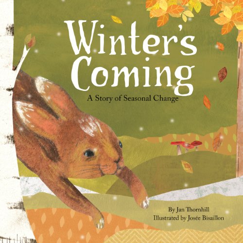 Imagen de archivo de Winter's Coming : A Story of Seasonal Change a la venta por Better World Books: West