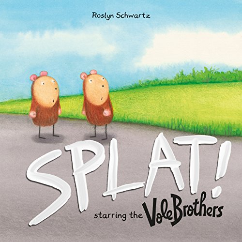 Stock image for Splat!: Starring the Vole Brothers for sale by HPB-Diamond
