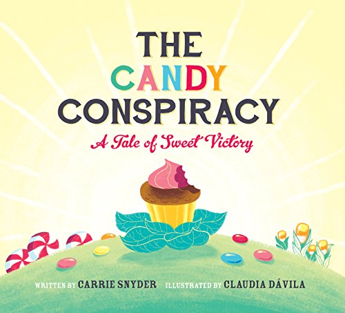 Stock image for The Candy Conspiracy : A Tale of Sweet Victory for sale by Better World Books: West