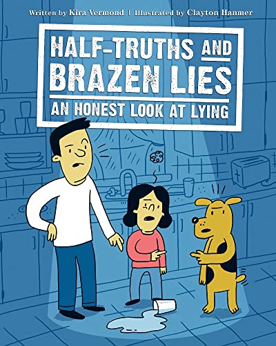 Stock image for Half-Truths and Brazen Lies : An Honest Look at Lying for sale by Better World Books