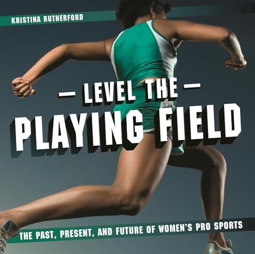 Imagen de archivo de Level the Playing Field : The Past, Present, and Future of Women's Pro Sports a la venta por Better World Books