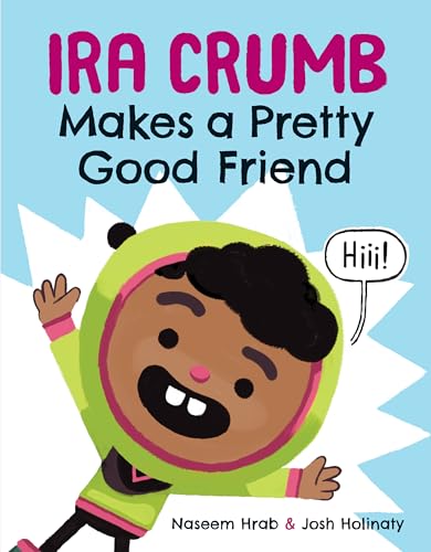 9781771471718: Ira Crumb Makes a Pretty Good Friend: 1