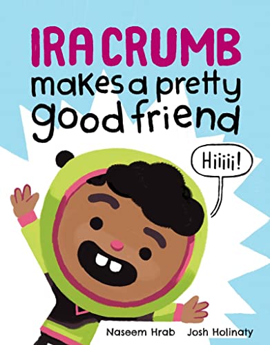 Stock image for Ira Crumb Makes a Pretty Good Friend for sale by Better World Books