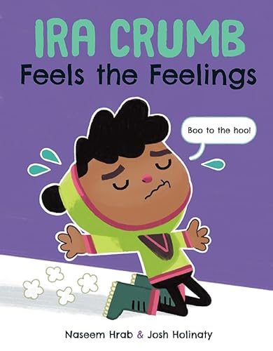 Stock image for Ira Crumb Feels the Feelings for sale by Better World Books: West