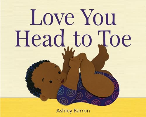 Beispielbild fr Love You Head to Toe zum Verkauf von Better World Books