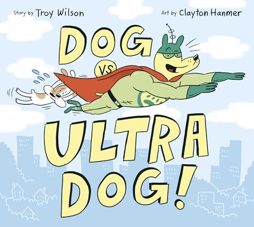 Imagen de archivo de Dog vs. Ultra Dog a la venta por Better World Books